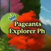 Pageants Explorer Ph.