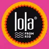 Lola From Rio
