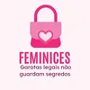 Feminices(achados das divas💕)