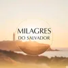 Milagres Do Salvador 🙏❤️