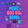 Perú 80s 90s y 2000s