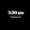 nightdream330am
