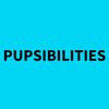 Pupsibilities