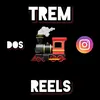 Trem Dos Reels