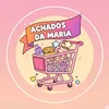 achados da Maria 🛍️🛒