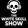 thewhiteskullshow