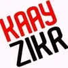 kaay zikr