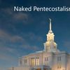 nakedpentecostalism