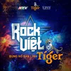 Rock Việt Tiger Bùng Nổ