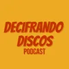 Decifrando Discos Podcast