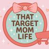 thattargetmomlife