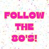 Follow The 80s!