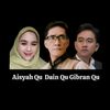Aisyah Qu DainQu Gibran Qu