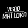 VISÃO DE MALLOKA