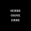serbe_ohne_erbe