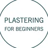 Plastering For Beginners