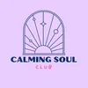 Calming Soul Club