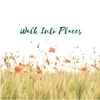 Walk Into Places
