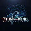 Think Mind Productions