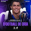 🇧🇷Efootball de cria🇧🇷