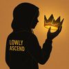 lowlyascend