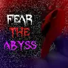 feartheabyssofical