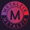 🤘M.E.T.A.L.Z.I.K🤘