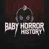 Baby Horror History
