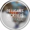 Lugares Incríveis do Brasil
