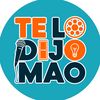 TeLoDijoMao