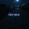 i.love.you_.so