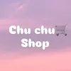 Shop nhà ChuChu