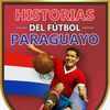 Historias del Fútbol Paraguayo