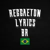 Reggaeton Lyrics BRASIL 🇧🇷