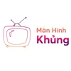 Màn Hình Khủng