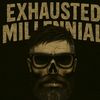 exhausted_mill3nnial