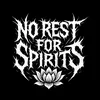 No Rest For Spirits