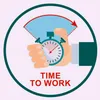 Time for work