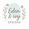 Eden & Ivy Designs