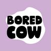 tryboredcow