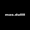 mas.dulllll