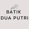 batikduaputriasli
