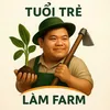 Tuổi Trẻ Làm Farm