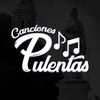 Canciones Pulentas