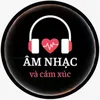 🎶 Âm Nhạc & Cảm Xúc 🎶