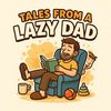 talesfromalazydad