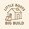 Little Boots Big Build