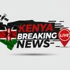 Kenya Breaking News