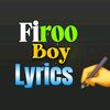 Firoo_Boy_Lyric ✍️