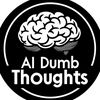 aidumbthoughtsoriginal